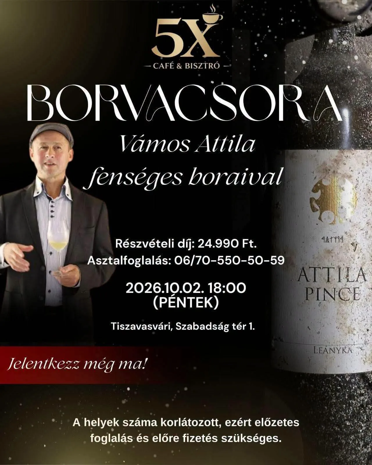 Exkluzív borvacsora Vámos Attila fenséges boraival az 5X Café & Bisztróban